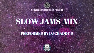 Slow Jams Mix  Performed By DJ Chaddy D [upl. by Connett]