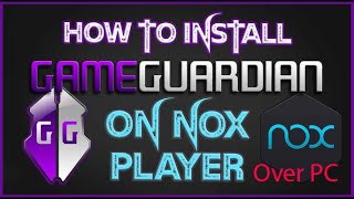 Tutorial How To Install GameGuardian On PC With Nox Emulator Root Most Easy Way Any Android Game [upl. by Nahsin818]