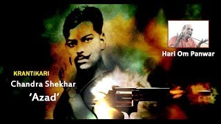 Chandra Shekhar Azad By Shri Hari om Panwar ji [upl. by Draude130]