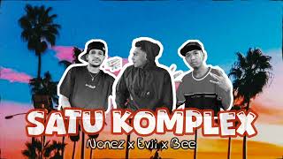 Satu Komplex Official Audio  Nonez x Evji x Bee [upl. by Conias]