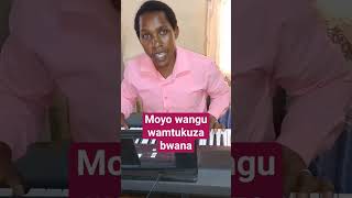 Moyo wangu wamtukuza bwana inakuletakaribunamungu [upl. by Johppah260]