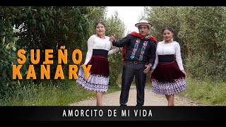 SUEÑO KAÑARY  AMORCITO DE MI VIDA Video Oficial 4K [upl. by Surtimed106]