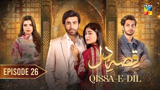 QissaeDil  Episode 26  15th September   Azfar Rehman amp Hina Afridi   HUM TV [upl. by Enilrae87]