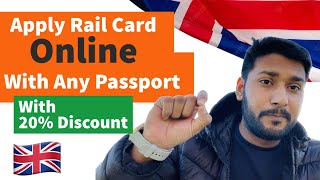 How To Apply Rail Card Online In Uk 🇬🇧 With Any Passport And Only in 24£ [upl. by Cran]