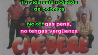 Chebere somos pobres karaokes kike [upl. by Marijo]