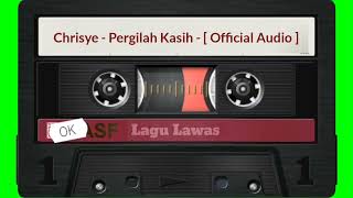 Chrisye  Pergilah Kasih   Official Audio [upl. by Rebmak518]