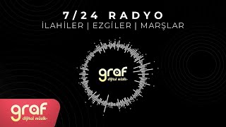 CANLI 724 İlahiler  Ezgiler  Marşlar • Graf Dijital Müzik Radyo [upl. by Tut]