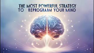 The Most Powerful Mind Reprogramming Strategy Unlock Your Full Potential [upl. by Roana507]