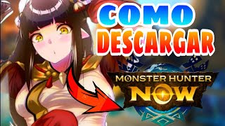 Como Descargar Monster Hunter Now [upl. by Eiddal]