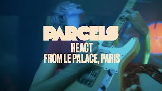 Parcels  React Live from Le Palace Paris [upl. by Hgielhsa]