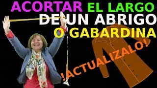 Como acortar el largo de un abrigo o gabardina Actualizalo [upl. by Jeanne]