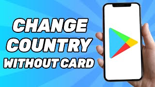 How to Change Google Play Store Country Without Credit Card [upl. by Eiknarf325]