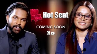 Hot Seat With Nadeeka Karunarathna  Coming Soon [upl. by Taimi999]