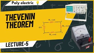 Lect5 THEVENIN THEOREM  ELECTRIC CIRCUIT electrical polytechnics network [upl. by Eixam]