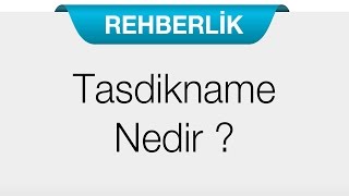 Tasdikname Nedir [upl. by Teodor]