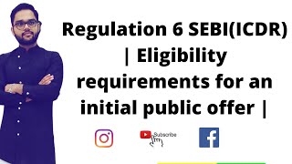 Regulation 6 SEBIICDR  Eligibility requirements for an initial public offer [upl. by Akinit]