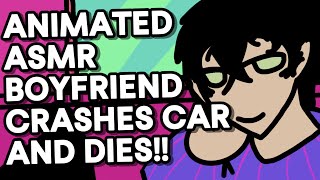 ANIMATED ASMR Boyfriend CRASHES CAR And DIES ​⁠RickyCursedASMR [upl. by Cohin556]