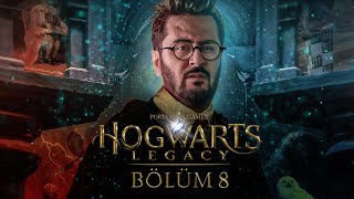 4K HOGWARTSIN SIRLARI  HOGWARTS LEGACY TÜRKÇE BÖLÜM 8 [upl. by Joelynn]