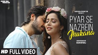 Pyar Se Nazrein Jhukana  Romantic Hindi Song  Latest Hindi Song 2024  Hindi Video Song [upl. by Trauner]