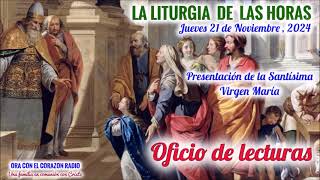 OFICIO DE LECTURA  JUEVES 21 DE NOVIEMBRE 2024  PRESENTACION DE LA SANTISIMA VIRGEN MARIA [upl. by Geller]