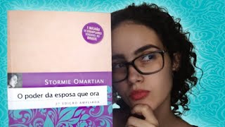 O PODER DA ESPOSA QUE ORA  Stormie Omartian  📚 RESENHA  CONSIDERAÇÕES [upl. by Amii262]