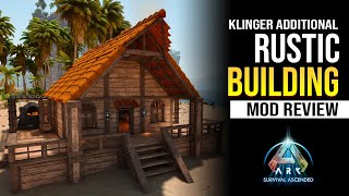 Klinger Additional Rustic Building  Mod Review Ark Survival Ascended [upl. by Edgardo340]