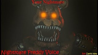 SFM FNAF Your Nightmare Nightmare Freddy Voice By David Near ReUpload [upl. by Ahseeyt697]