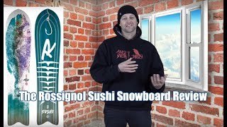 The Rossignol Sushi Snowboard Review [upl. by Anaele410]