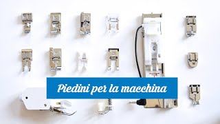 I PRINCIPALI PIEDINI PER LA MACCHINA PER CUCIRE [upl. by Fleischer]