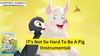 Charlottes Web Wilbur Great Adventures  ITs Not So Hard To Be A Pig Instrumental [upl. by Coffey]