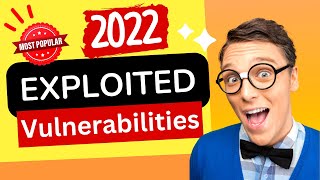 Most Exploited Vulnerabilities 2022  Most Popular Vulnerabilities 2022 [upl. by Kerri]