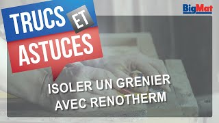 Isoler un grenier avec RENOTHERM [upl. by Juliane158]