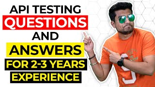 API Testing Interview Questions and Answers for 23 Years of Experience  SDET  Selenium [upl. by Anileda]