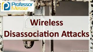 Wireless Disassociation Attacks  SY0601 CompTIA Security  14 [upl. by Hcire]