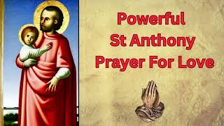 St Anthony Prayer For Love  Powerful Prayer For Love Relationship [upl. by Nagyam341]