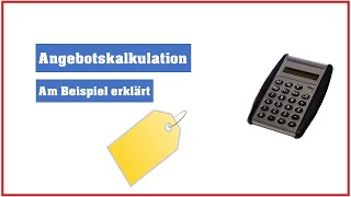 Angebotskalkulation  Zuschlagskalkulation einfach erklärt [upl. by Tamer]