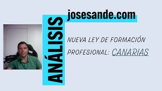 La Nueva Ley de Formación Profesional en Canarias [upl. by Anehsuc439]