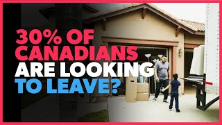 New Report Says 30 of Canadians Are Considering LEAVING [upl. by Nelrsa]