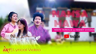 Namsa Mawa LYRICSSUBTITLE Sharchop  English Misty Terrace amp Yeshey Choden  Sonam Dawa Art [upl. by Klump]