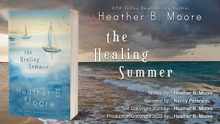 The Healing Summer full audiobook by Heather B Moore [upl. by Eiramit972]