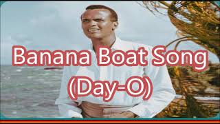 Harry Belafonte Banana Boat Song Day O  lyrics [upl. by Ahsuatal]