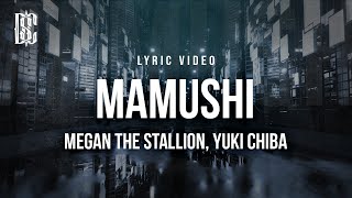 Megan Thee Stallion feat Yuki Chiba  Mamushi  Lyrics [upl. by Sacrod]