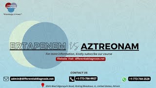 ERTAPENEM VS AZTREONAM  USMLE STEPI  STEPII CK  INTERNAL MEDICINE  FAMILY MEDICINE [upl. by Ojimmas]