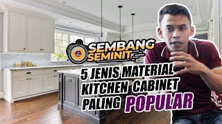 5 Jenis Material Kitchen Cabinet Paling Popular di Malaysia [upl. by Nore]