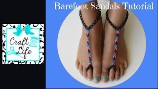 Craft Life  Rainbow Loom Barefoot Sandals Tutorial [upl. by Lynnette]