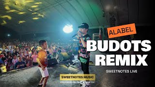 BUDOTS Remix  Sweetnotes Live  Alabel Kasadyaan Festival 2024 [upl. by Melone266]