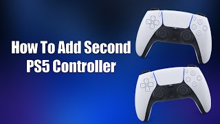 How To Add Second PS5 Controller [upl. by Lurleen444]