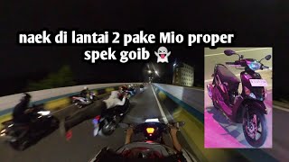 perdana naek ke lantai 2  coba speeding pake Mio proper [upl. by Evette]