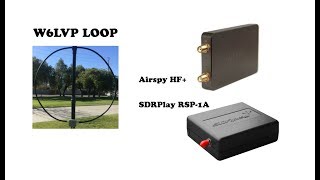 W6LVP receiving loop Airspy HF vs SDRPlay RSP1A [upl. by Leopold]