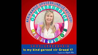 SKOOLGEREEDHEID  Is my kind gereed vir GRAAD 1 [upl. by Deryl709]